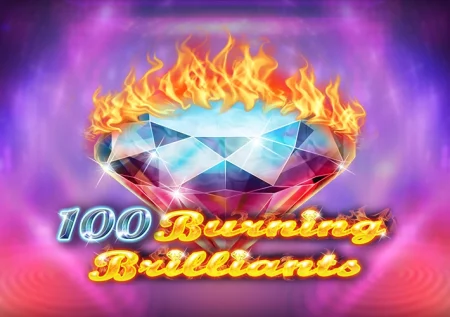 100 Burning Brilliants