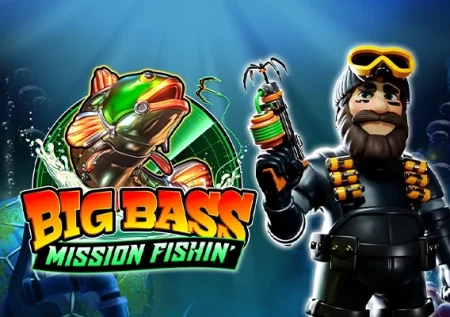 Big Bass Mission Fishin’