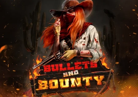 Bullets and Bounty