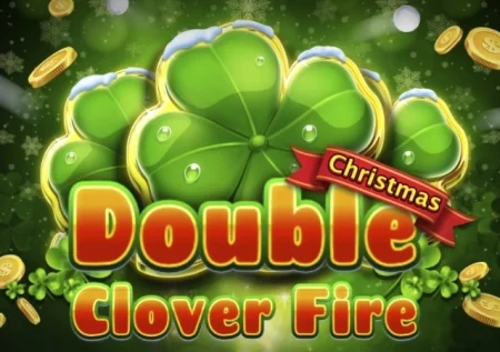 Double Clover Fire Christmas