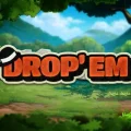 Drop ‘Em