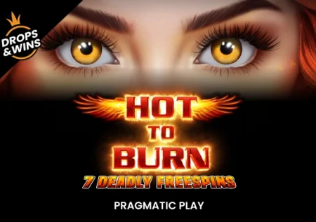 Hot to Burn – 7 Deadly Free Spins