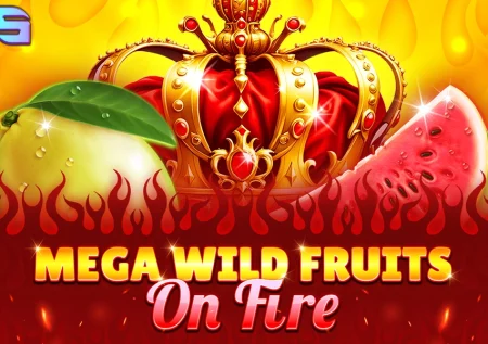 Mega Wild Fruits – On Fire