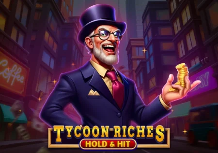 Tycoon Riches Hold & Hit