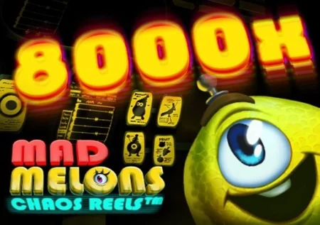 Mad Melons Chaos Reels