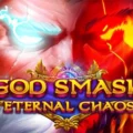 God Smash: Eternal Chaos