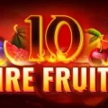10 Fire Fruits