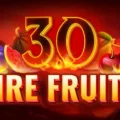 30 Fire Fruits