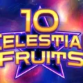 10 Celestial Fruits