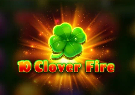 10 Clover Fire