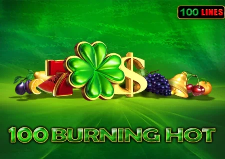 100 Burning Hot