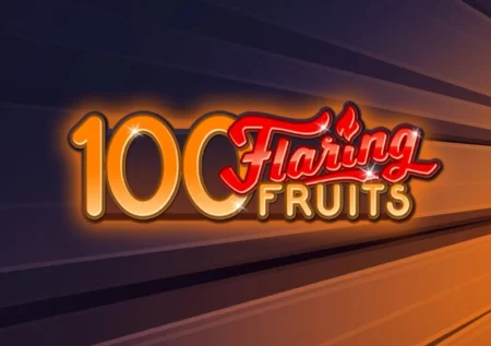 100 Flaring Fruits