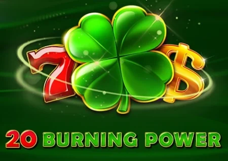 20 Burning Power