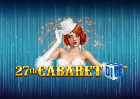 27th Cabaret Dice