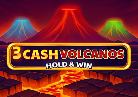 3 Cash Volcanos: Hold & Win