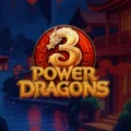 3 Power Dragons