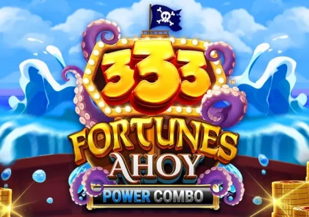 333 Fortunes Ahoy Power Combo