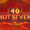 40 Hot Seven