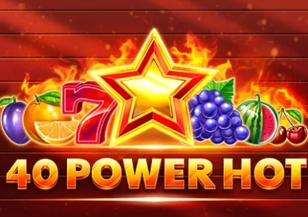 40 Power Hot