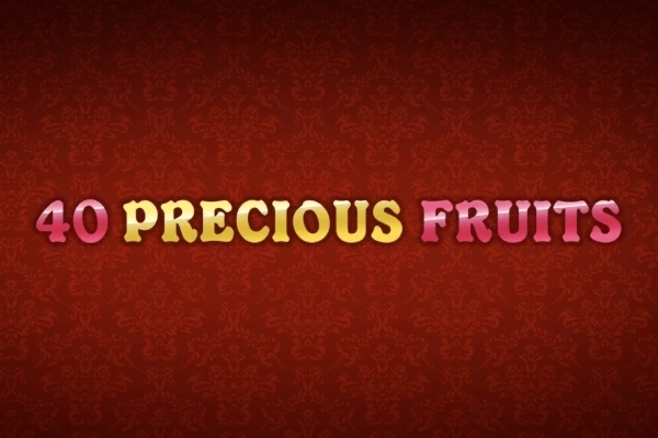 40 Precious Fruits