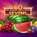 40 Super Heated Sevens