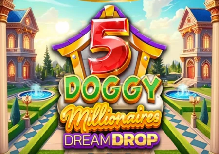 5 Doggy Millionaires Dream Drop