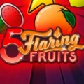 5 Flaring Fruits