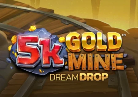 5k Gold Mine Dream Drop