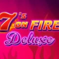 7’s on Fire Deluxe