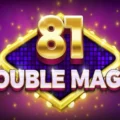 81 Double Magic