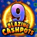 9 Blazing Cashpots