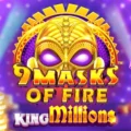 9 Masks of Fire King Millions