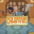 Ace Danger: License to Kill