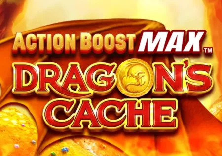 Action Boost Max Dragon’s Cache