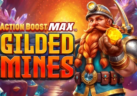 Action Boost Max Gilded Mines