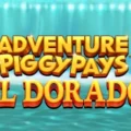 Adventure PIGGYPAYS El Dorado