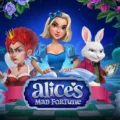 Alice’s Mad Fortune