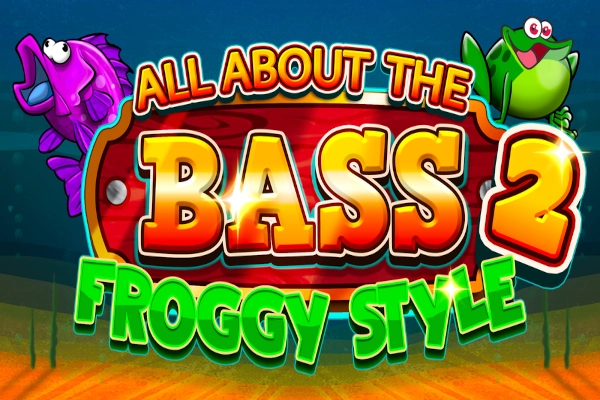 All About the Bass 2: Froggy Style
