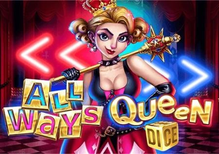 All Ways Queen Dice