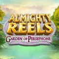 Almighty Reels: Garden of Persephone