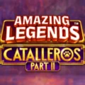 Amazing Legends Catalleros Part 2