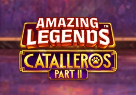 Amazing Legends Catalleros Part 2