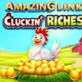 Amazing Link Cluckin’ Riches