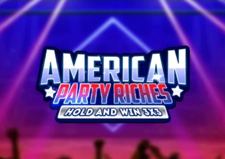 American Party Riches