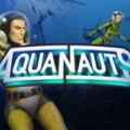 Aquanauts