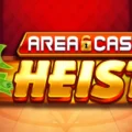 Area Cash Heist