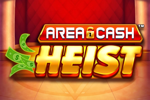 Area Cash Heist