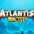 Atlantis 10K Ways