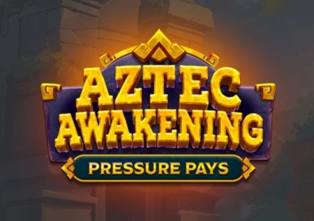Aztec Awakening Pressure Pays