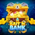 Bait ‘n’ Bank